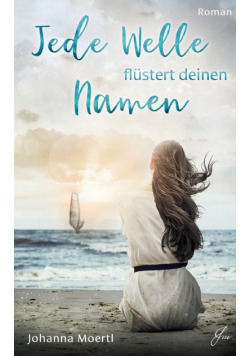 Jede Welle flüstert deinen Namen