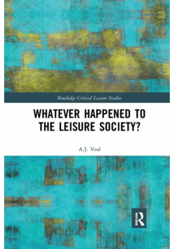 Whatever Happened to the Leisure Society?