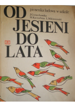 Piosenka ludowa w szkole Od jesieni do lata