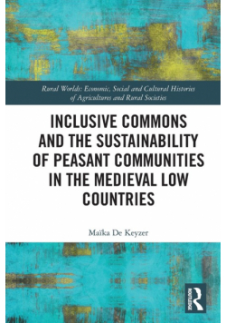 Inclusive Commons and the Sustainability of Peasant Communities in the Medieval Low Countries