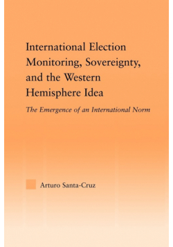 International Election Monitoring, Sovereignty, and the Western Hemisphere