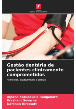 Gestão dentária de pacientes clinicamente comprometidos