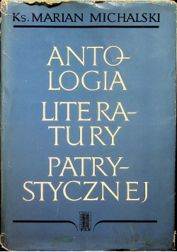 Anatologia Literatury Patrystycznej Tom I