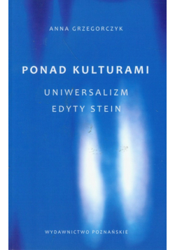 Ponad kulturami Uniwersalizm Edyty Stein