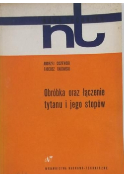 Obróbka oraz łączenie tytanu i jego stopu