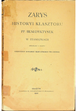 Zarys Historyi Klasztoru PP Benedyktynek 1905 r.