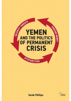 Yemen and the Politics of Permanent Crisis