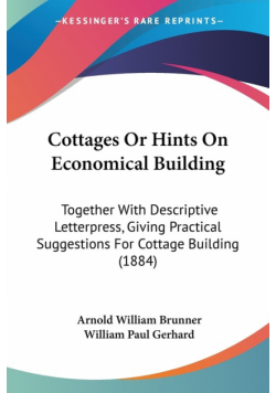 Cottages Or Hints On Economical Building