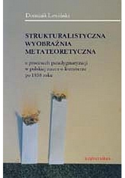 Strukturalistyczna wyobraźnia metateoretyczna