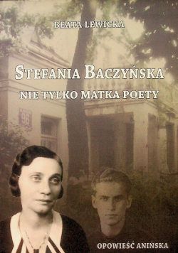 Nie Tylko Matka Poety: Opowieść Anińska