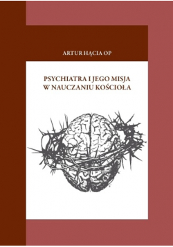 Psychiatra i jego misja w nauczaniu kościoła