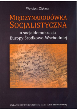 Międzynarodówka Socjalistyczna a socjaldemokracja Europy Środkowo-Wschodniej