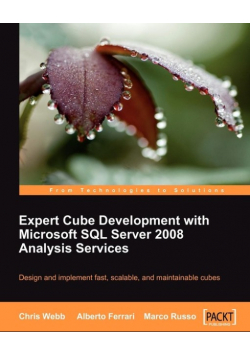 Expert Cube Development with Microsoft SQL Server 2008 Analysis Services
