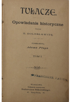 Tułacze opowiadania historyczne Tom I około 1897 r.