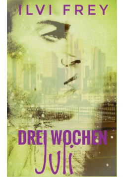 Drei Wochen Juli