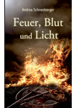 Feuer, Blut und Licht