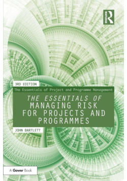 The Essentials of Managing Risk for Projects and Programmes