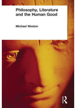 Philosophy, Literature and the Human Good
