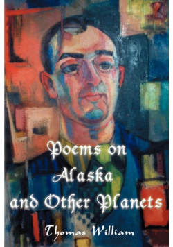 Poems on Alaska and Other Planets