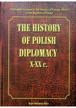 The history of Polish Diplomacy X XX c