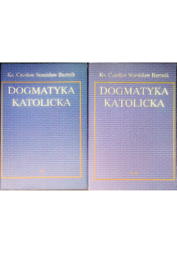 Dogmatyka Katolicka Tom 1 i 2