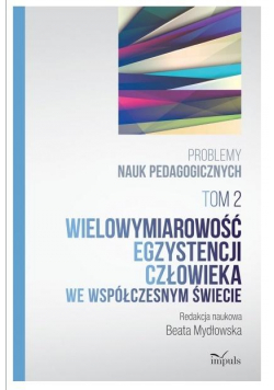 Problemy nauk pedagogicz. T.2 Wielowymiarowość...