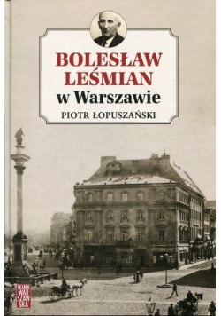 Bolesław Leśmian w Warszawie