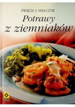 Świeże i smaczne Potrawy z ziemniaków