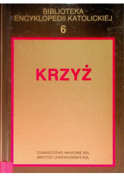 Biblioteka encyklopedii katolickiej Tom 6 krzyż