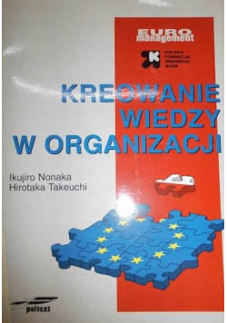 Kreowanie wiedzy w organizacji