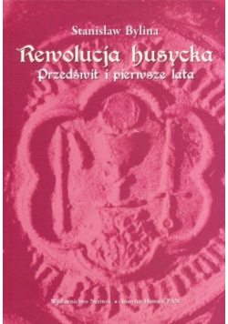 Rewolucja husycka Przedświt i pierwsze lata