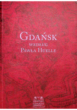 Gdańsk według Pawła Huelle