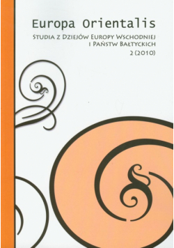 Europa Orientalis 2 (2010) Studia z dziejów Europy Wschodniej i Państw Bałtyckich