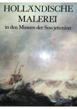 Hollandische Malerei in den Museen der Sowjetunion