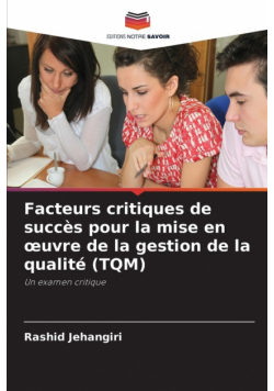Facteurs critiques de succès pour la mise en œuvre de la gestion de la qualité (TQM)