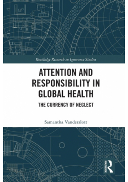 Attention and Responsibility in Global Health