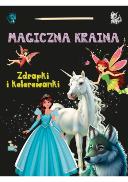 Magiczna kraina Zdrapki i kolorowanki