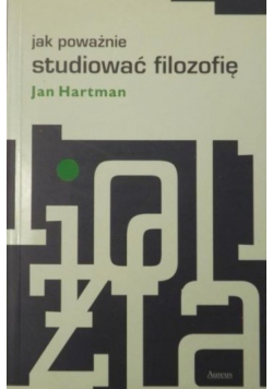 Jak poważnie studiować filozofię