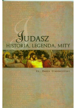 Judasz Historia legendy mity