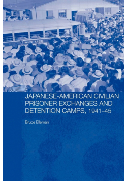 Japanese-American Civilian Prisoner Exchanges and Detention Camps, 1941-45