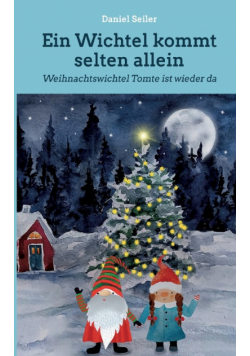Ein Wichtel kommt selten allein