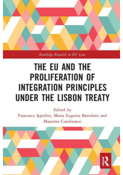 The EU and the Proliferation of Integration Principles under the Lisbon Treaty