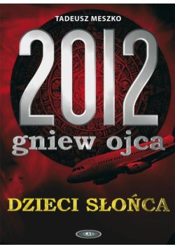 2012 Gniew Ojca : Dzieci Słońca