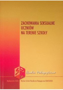 Studia Pedagogiczne Zachowania seksualne uczniów na terenie szkoły