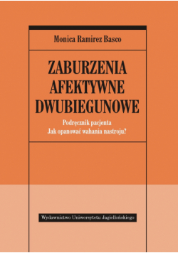 Zaburzenia afektywne dwubiegunowe: Podręcznik pacjenta