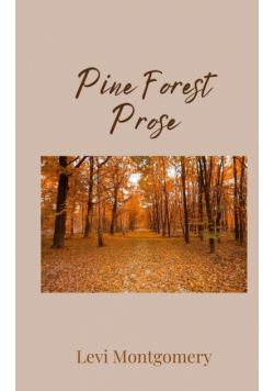 Pine Forest Prose
