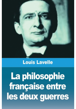 La philosophie française entre les deux guerres