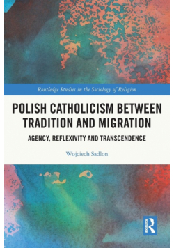 Polish Catholicism between Tradition and Migration