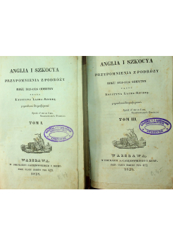 Anglia i Szkocya Przypomnienia z Podrózy Tom I i III ok 1829 r.