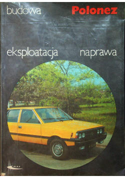 Polonez budowa eksploatacja naprawa